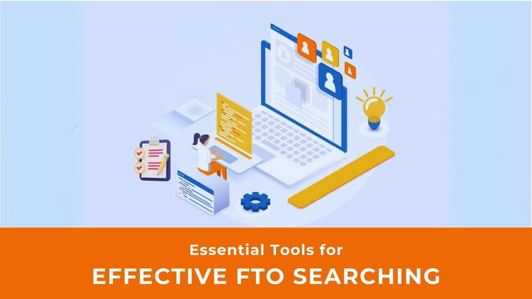 Essential Tools for Effective FTO Searching